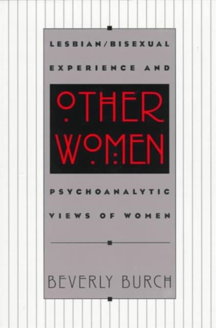 Other Women : Lesbian/Bisexual Experience and Psychoanalytic Views of Women, Paperback / softback Book
