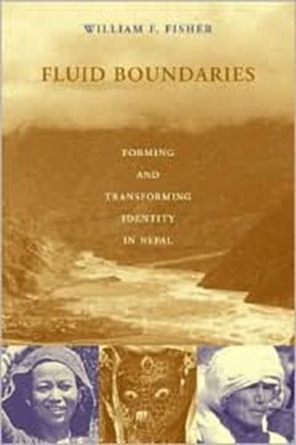 Fluid Boundaries : Forming and Transforming Identity in Nepal, Hardback Book