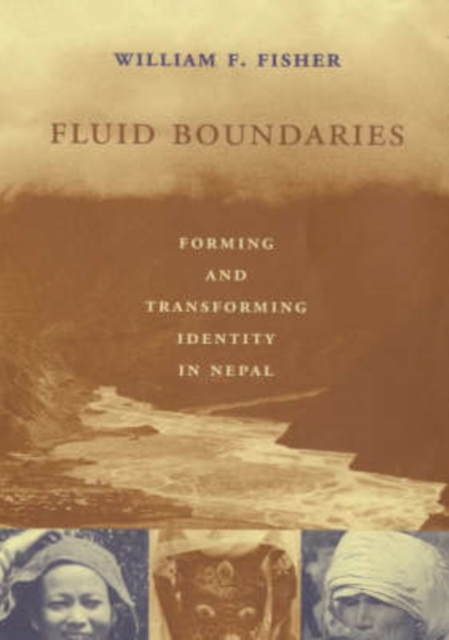 Fluid Boundaries : Forming and Transforming Identity in Nepal, Paperback / softback Book