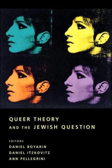 Queer Theory and the Jewish Question, Paperback / softback Book
