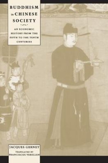 Buddhism in Chinese Society : An Economic History from the Fifth to the Tenth Centuries, Paperback / softback Book