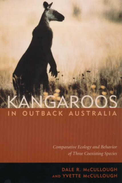 Kangaroos in Outback Australia : Comparative Ecology and Behavior of Three Coexisting Species, Paperback / softback Book