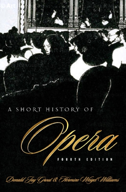A Short History of Opera, Hardback Book