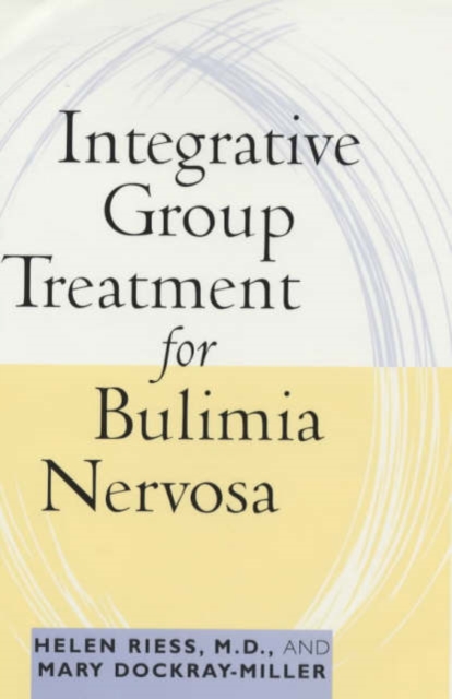 Integrative Group Treatment for Bulimia Nervosa, Hardback Book