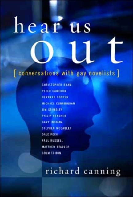 Hear Us Out : Conversations with Gay Novelists, Hardback Book