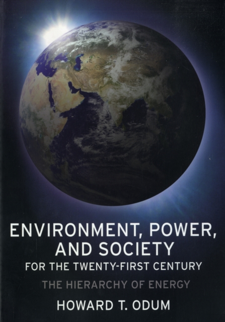 Environment, Power, and Society for the Twenty-First Century : The Hierarchy of Energy, Paperback / softback Book
