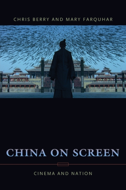 China on Screen : Cinema and Nation, Paperback / softback Book