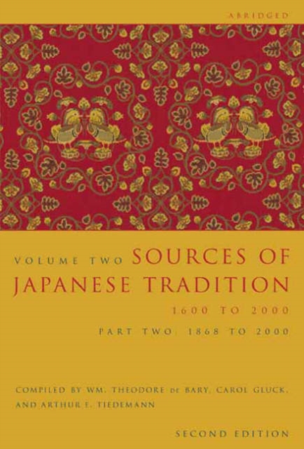 Sources of Japanese Tradition, Abridged : 1600 to 2000; Part 2: 1868 to 2000, Hardback Book