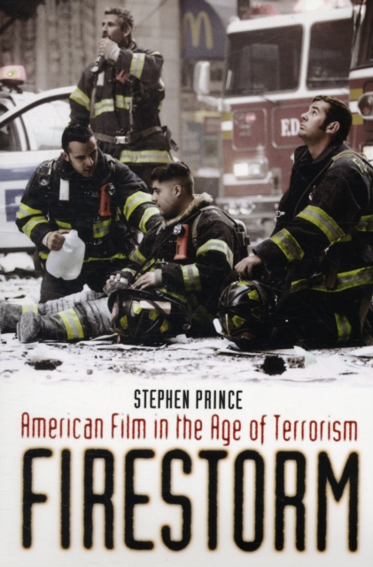 Firestorm : American Film in the Age of Terrorism, Paperback / softback Book