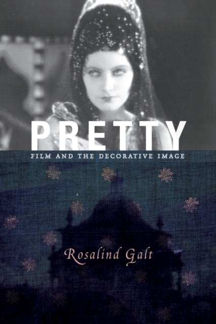 Pretty : Film and the Decorative Image, Paperback / softback Book