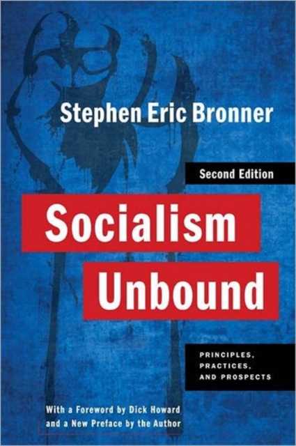 Socialism Unbound : Principles, Practices, and Prospects, Hardback Book