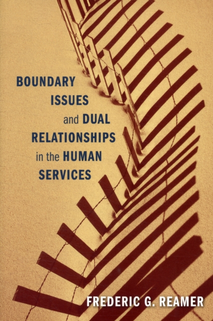 Boundary Issues and Dual Relationships in the Human Services, Paperback / softback Book