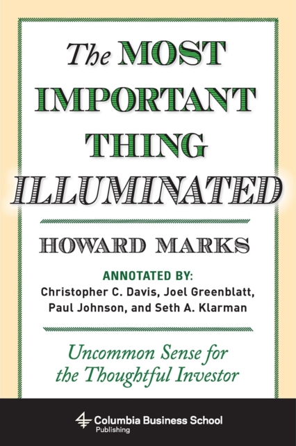The Most Important Thing Illuminated : Uncommon Sense for the Thoughtful Investor, Hardback Book