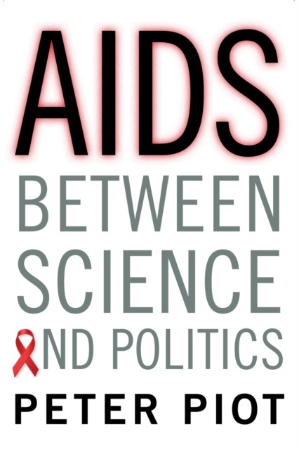 AIDS Between Science and Politics, Hardback Book