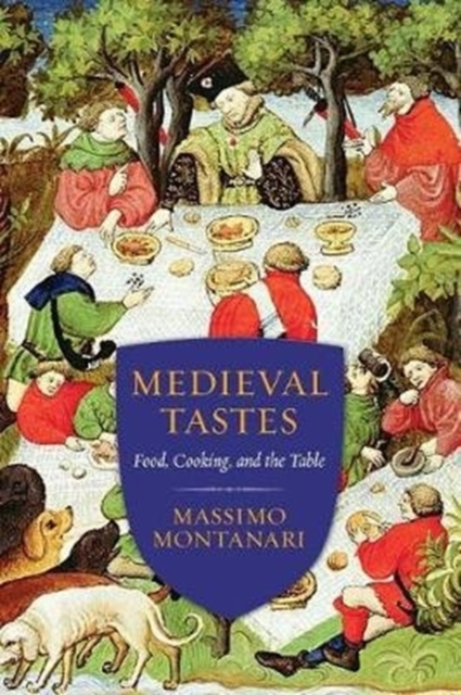 Medieval Tastes : Food, Cooking, and the Table, Paperback / softback Book