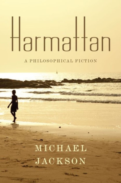 Harmattan : A Philosophical Fiction, Hardback Book