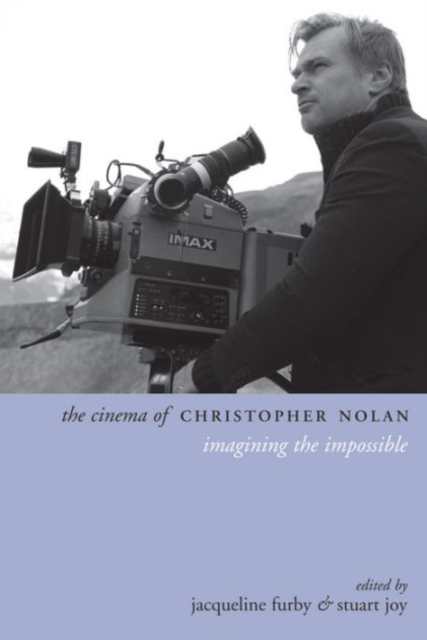 The Cinema of Christopher Nolan : Imagining the Impossible, Paperback / softback Book