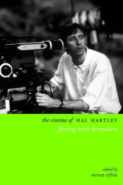 The Cinema of Hal Hartley : Flirting with Formalism, Paperback / softback Book