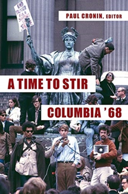 A Time to Stir : Columbia '68, Paperback / softback Book