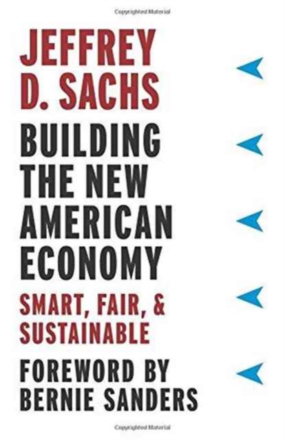 Building the New American Economy : Smart, Fair, and Sustainable, Hardback Book