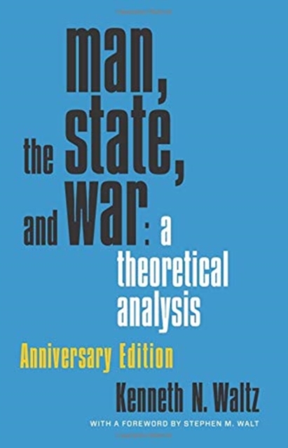 Man, the State, and War : A Theoretical Analysis, Hardback Book