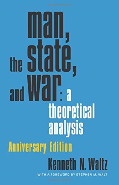 Man, the State, and War : A Theoretical Analysis, Paperback / softback Book