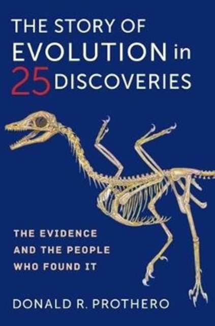 The Story of Evolution in 25 Discoveries : The Evidence and the People Who Found It, Hardback Book