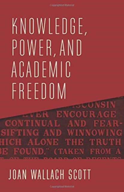 Knowledge, Power, and Academic Freedom, Hardback Book