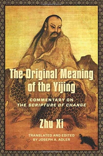 The Original Meaning of the Yijing : Commentary on the Scripture of Change, Hardback Book