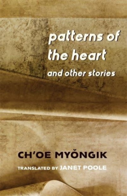 Patterns of the Heart and Other Stories, Hardback Book