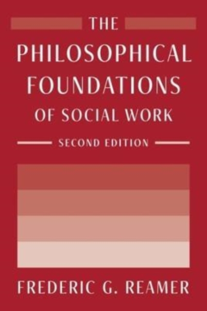 The Philosophical Foundations of Social Work, Paperback / softback Book