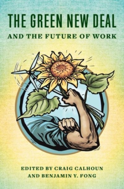 The Green New Deal and the Future of Work, Paperback / softback Book