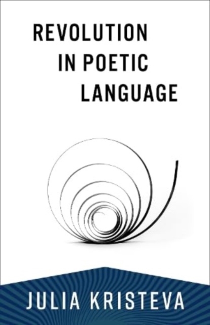 Revolution in Poetic Language, Paperback / softback Book