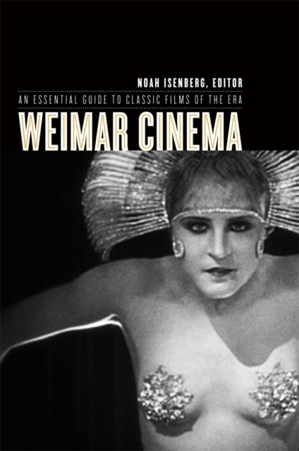 Weimar Cinema : An Essential Guide to Classic Films of the Era, EPUB eBook
