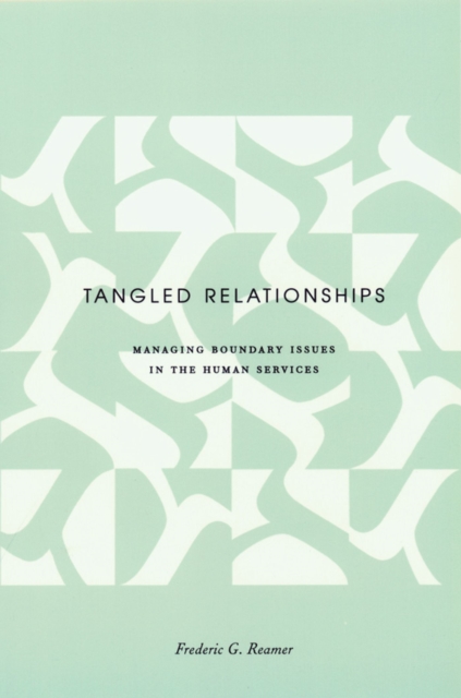 Tangled Relationships : Boundary Issues and Dual Relationships in the Human Services, EPUB eBook