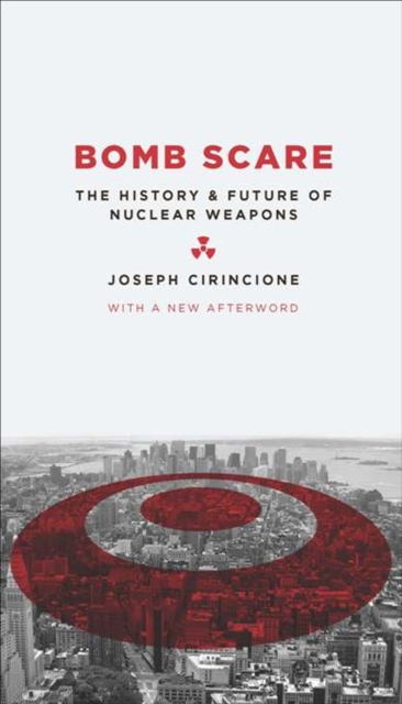 Bomb Scare : The History and Future of Nuclear Weapons, EPUB eBook