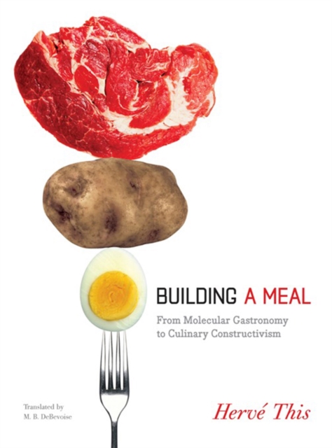 Building a Meal : From Molecular Gastronomy to Culinary Constructivism, EPUB eBook
