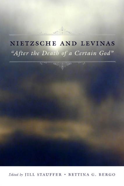 Nietzsche and Levinas : "After the Death of a Certain God", EPUB eBook