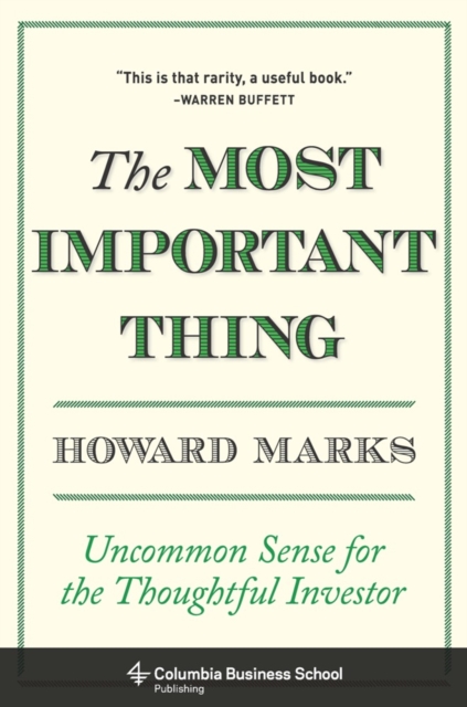 The Most Important Thing : Uncommon Sense for the Thoughtful Investor, EPUB eBook