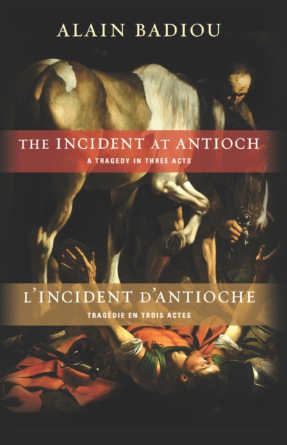 The Incident at Antioch / L'Incident d'Antioche : A Tragedy in Three Acts / Tragedie en trois actes, EPUB eBook