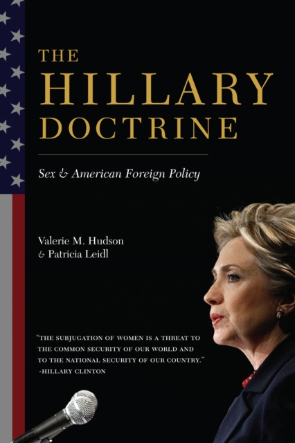 The Hillary Doctrine : Sex and American Foreign Policy, EPUB eBook