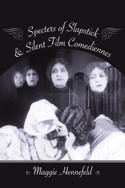 Specters of Slapstick and Silent Film Comediennes, EPUB eBook