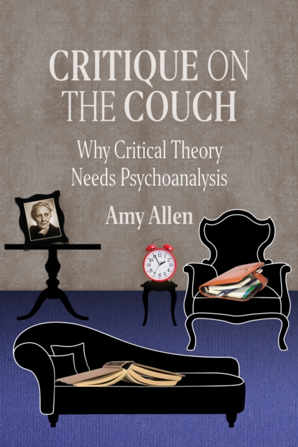 Critique on the Couch : Why Critical Theory Needs Psychoanalysis, EPUB eBook