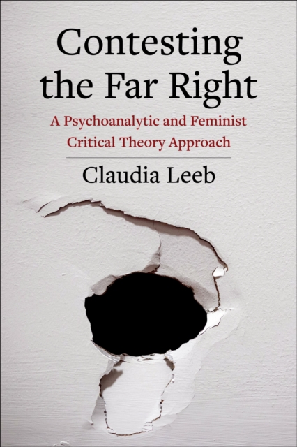 Contesting the Far Right : A Psychoanalytic and Feminist Critical Theory Approach, EPUB eBook