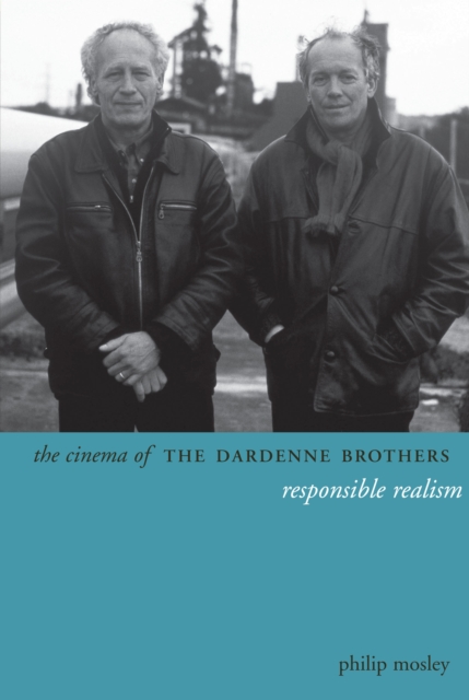 The Cinema of the Dardenne Brothers : Responsible Realism, EPUB eBook