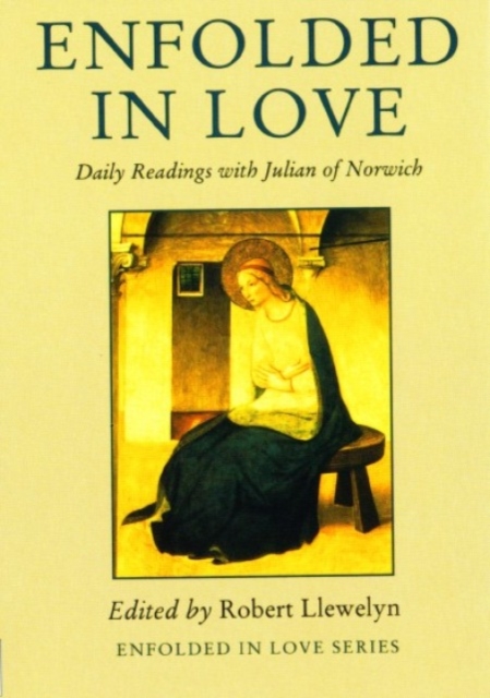 Enfolded in Love : Daily Readings with Julian of Norwich, Paperback / softback Book