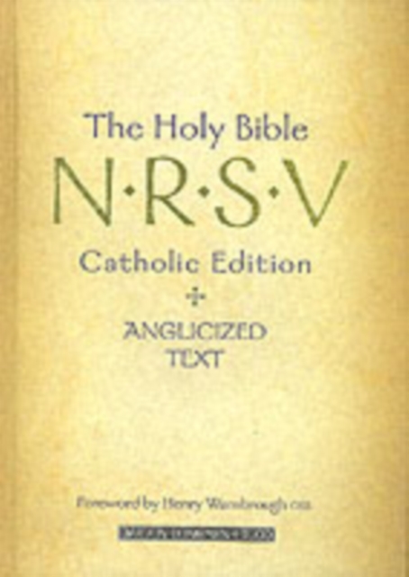 The Holy Bible : N.R.S.V. Catholic Edition and Anglicized Text New Revised Standard Version Catholic Edition, Paperback Book
