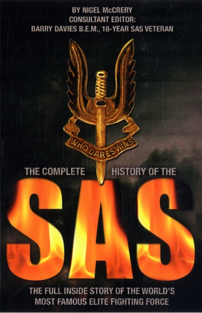 The Complete History of the SAS : The Full Story of the World's Most Famous Elite Fighting Force, Paperback / softback Book