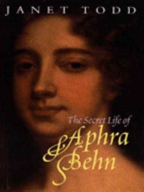 The Secret Life of Aphra Behn, Hardback Book
