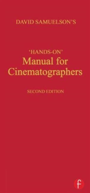 Hands-on Manual for Cinematographers, Hardback Book